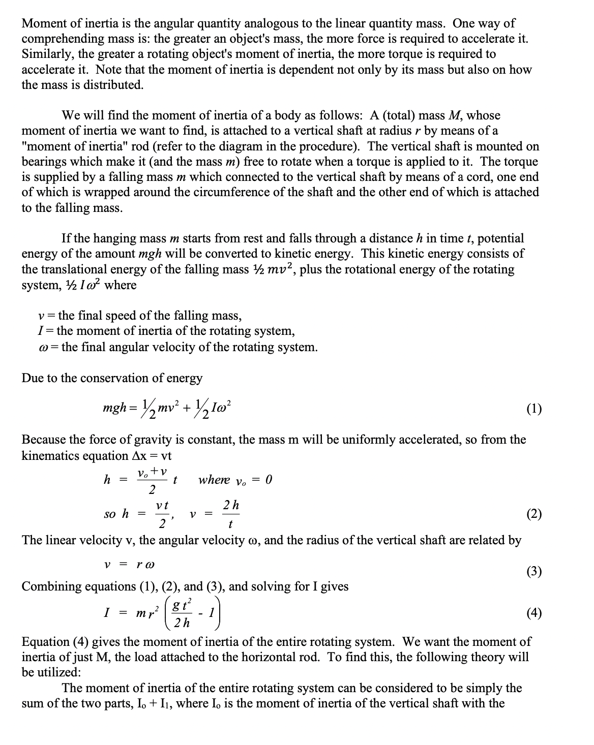 Thoroughly discuss them. MOMENT OF INERTIA OBJECT: To determine the moment of