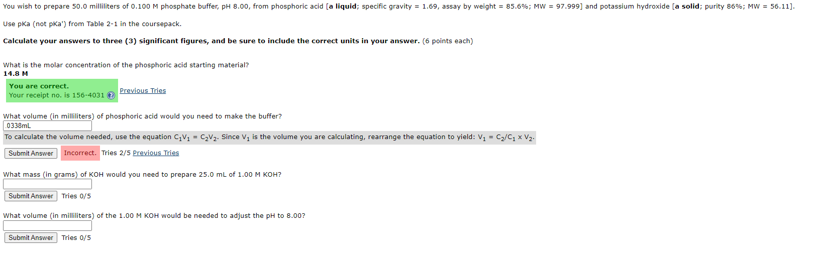 Use pka to solve the problem, not pka'*. Use pKa (not