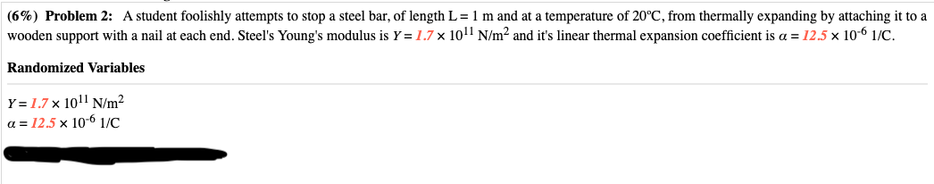  (6%) Problem 2: A student foolishly attempts to stop a steel
