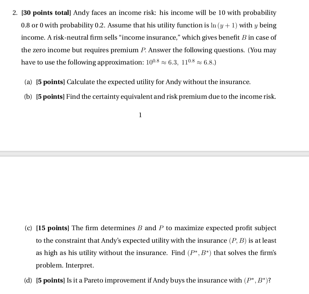 help with question 2 2. [30 points total] Andy faces an income