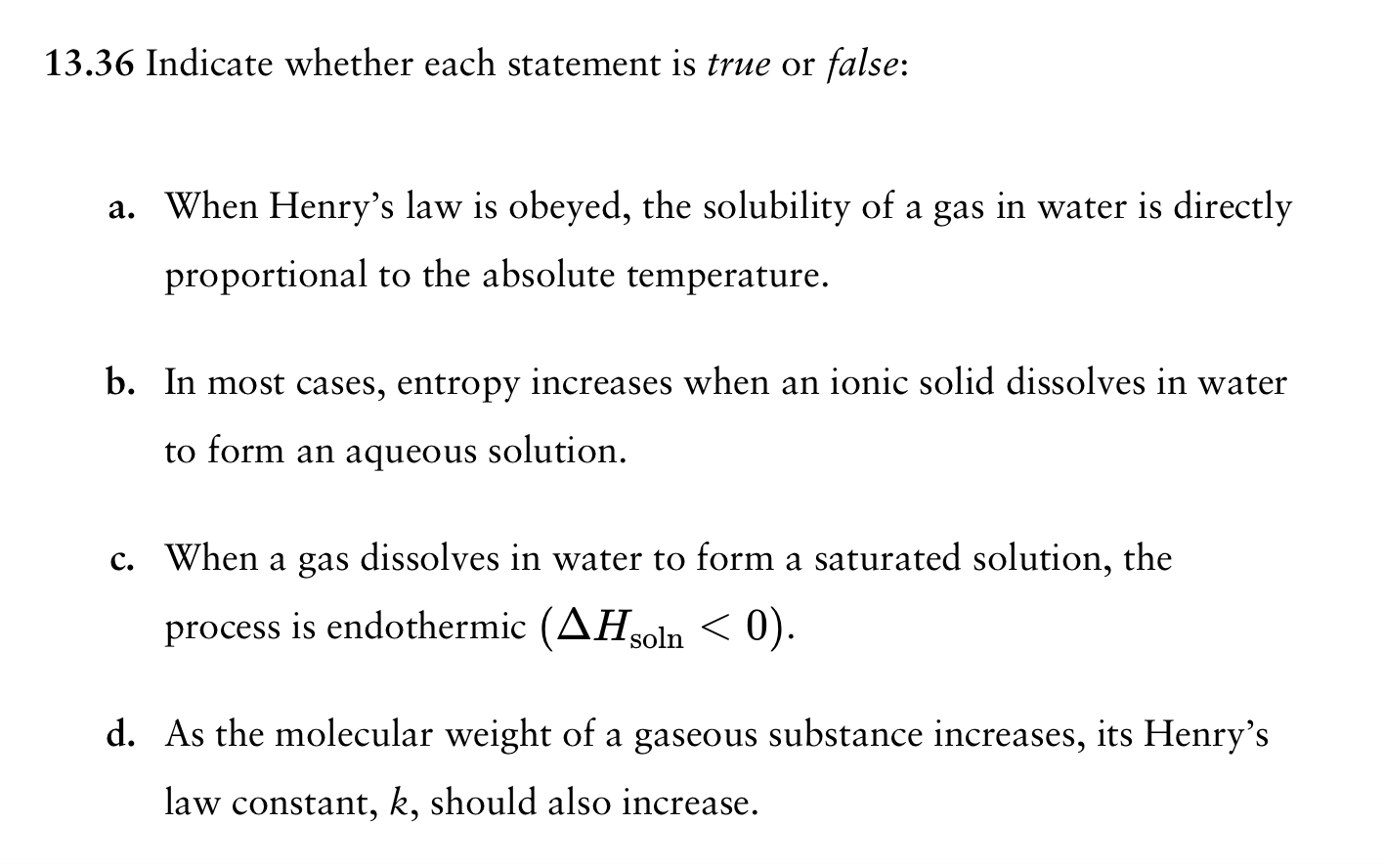 Please also explain why it is true or false. 13.36 Indicate whether