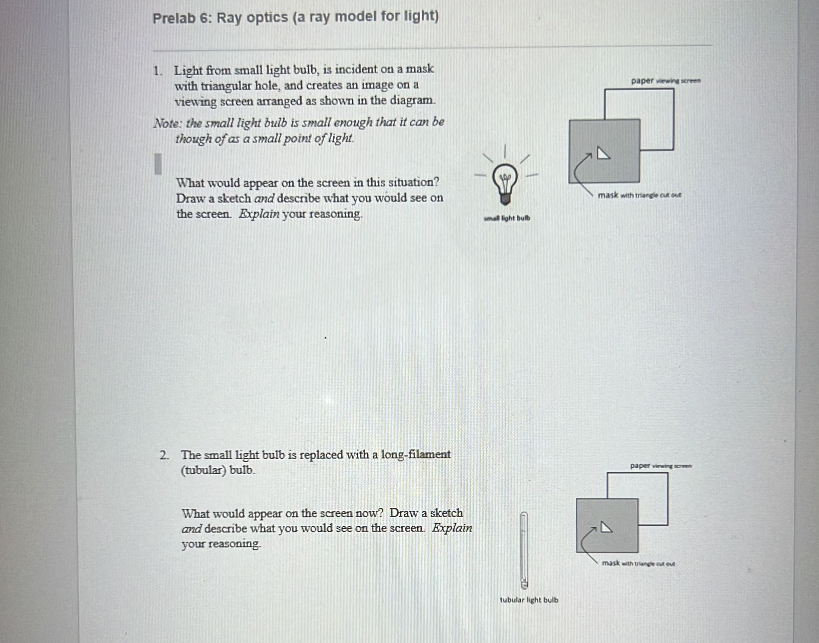  Prelab 6: Ray optics (a ray model for light) 1. Light