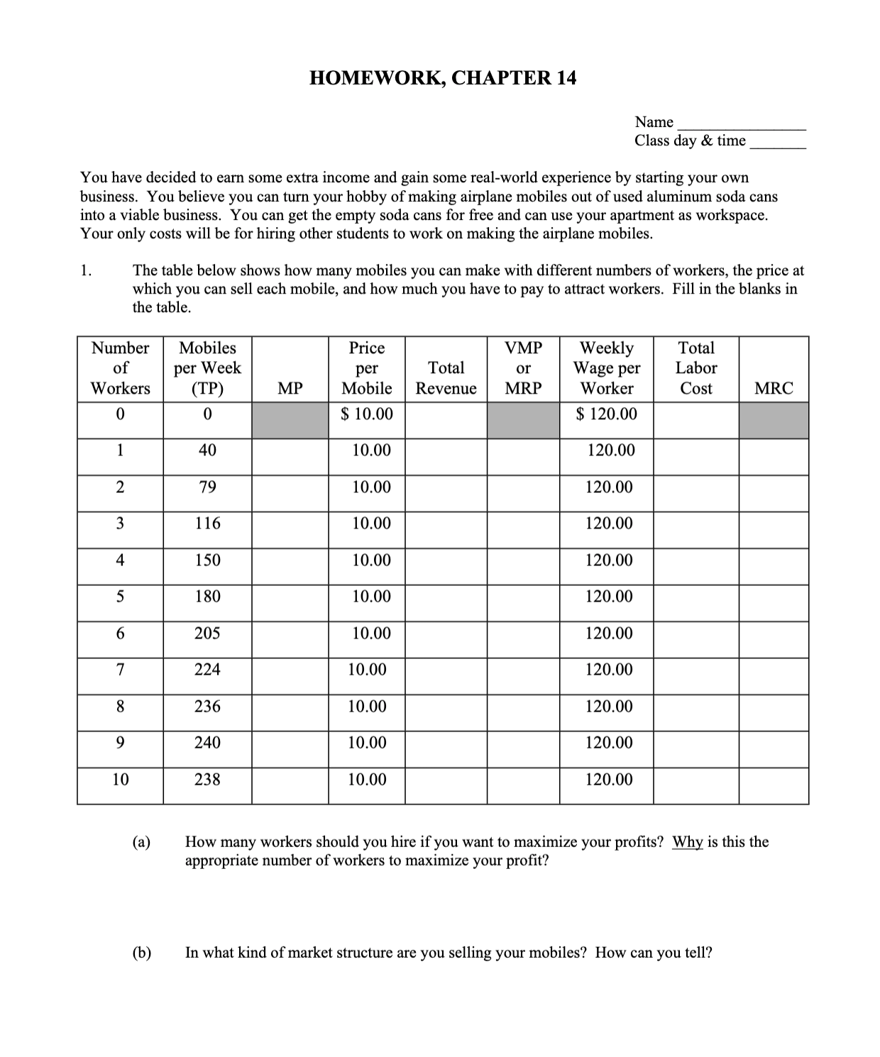 HOMEWORK, CHAPTER 14 Name Class day & time You have decided