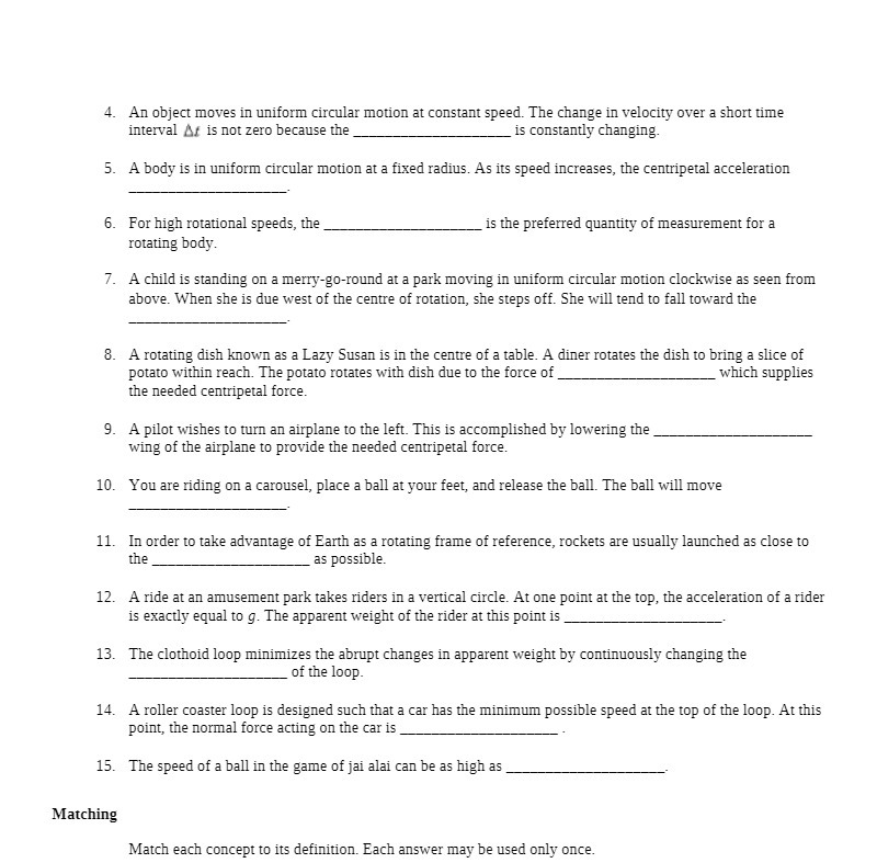  4. An object moves in uniform circular motion at constant speed.