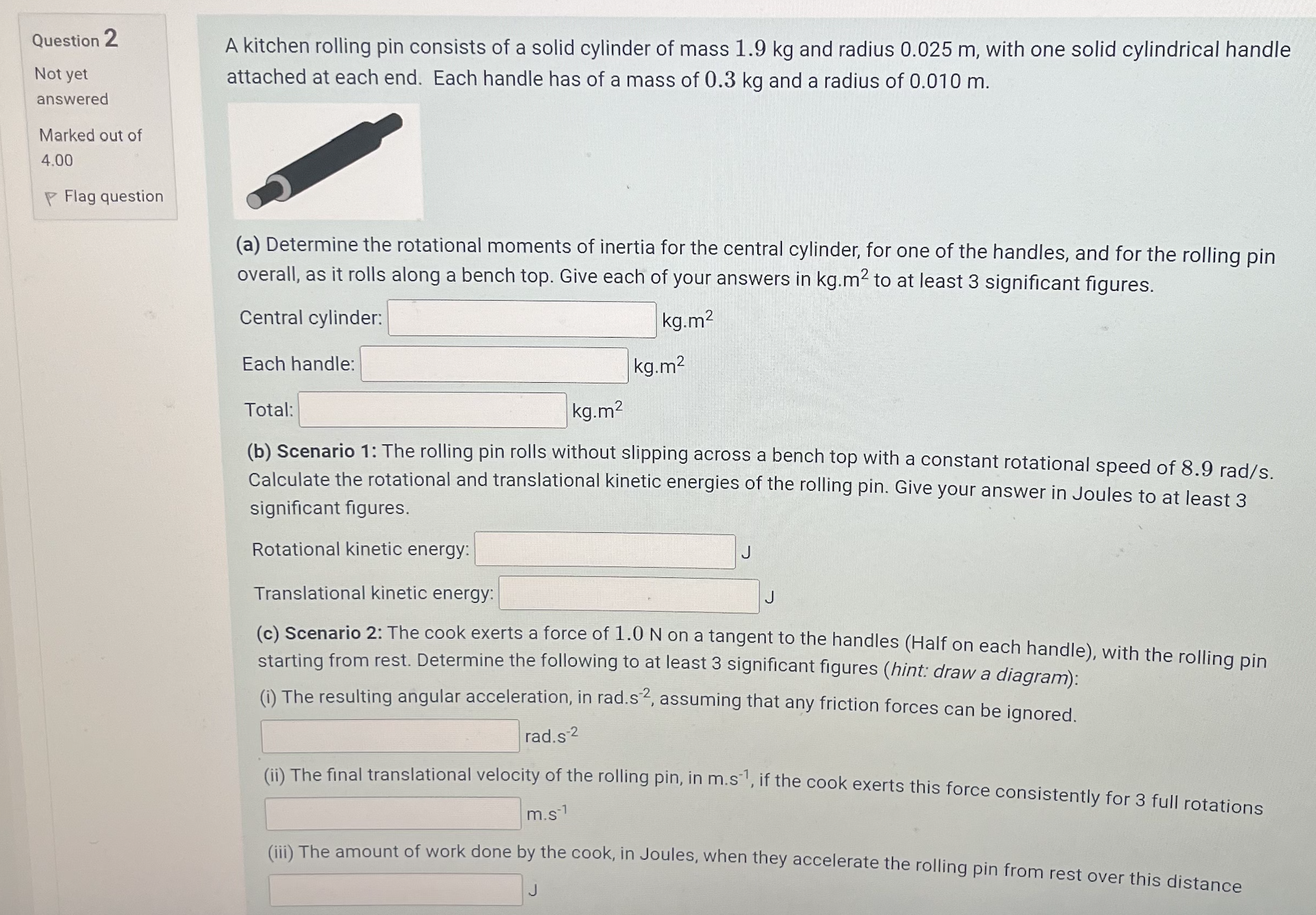  Question 2 A kitchen rolling pin consists of a solid cylinder
