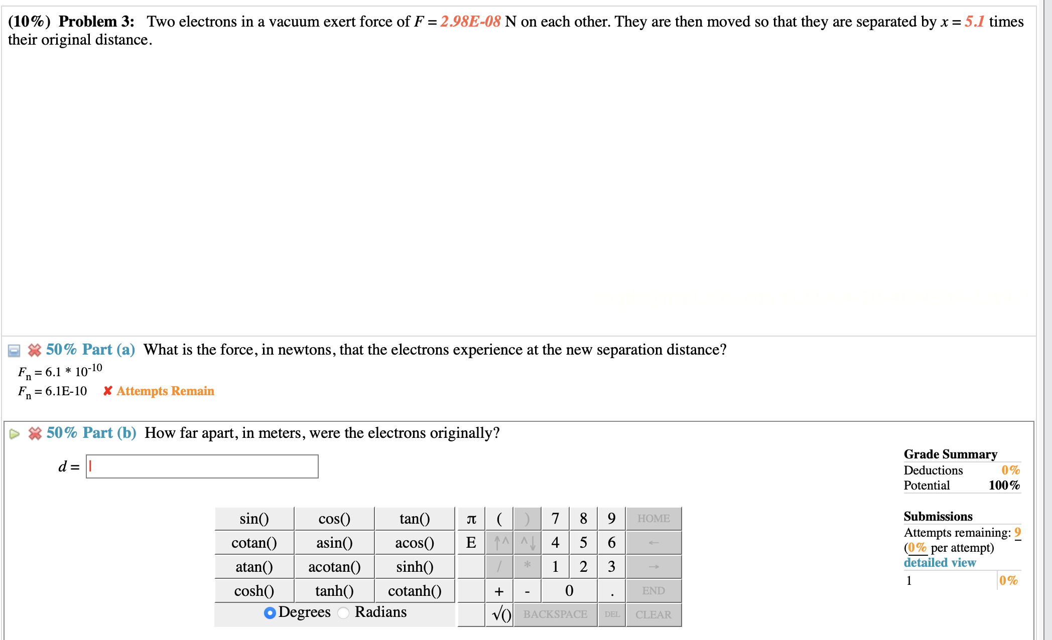  (10%) Problem 3: Two electrons in a vacuum exert force of