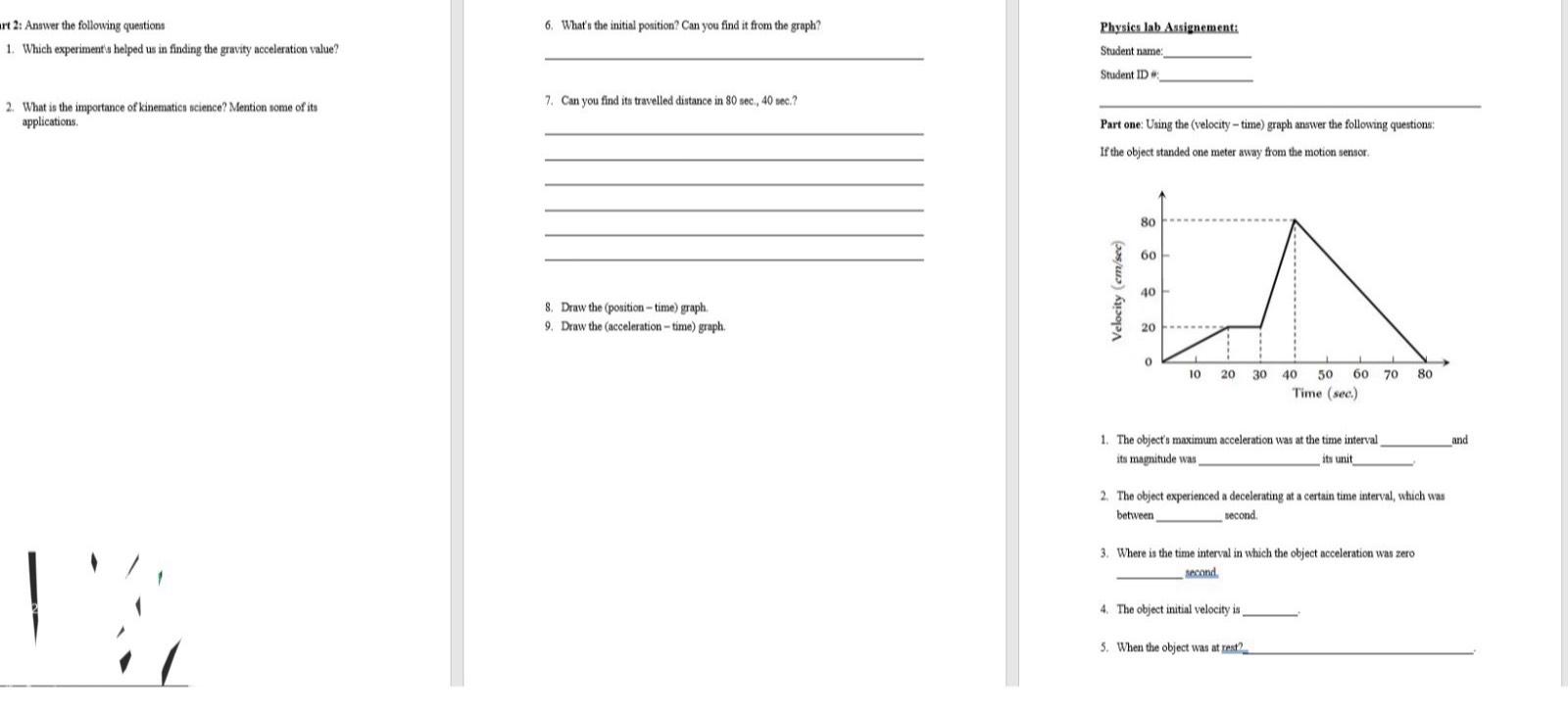  Physics lab Assignement:Student name:________________Student ID #:_________________Part one: Using the (velocity time)