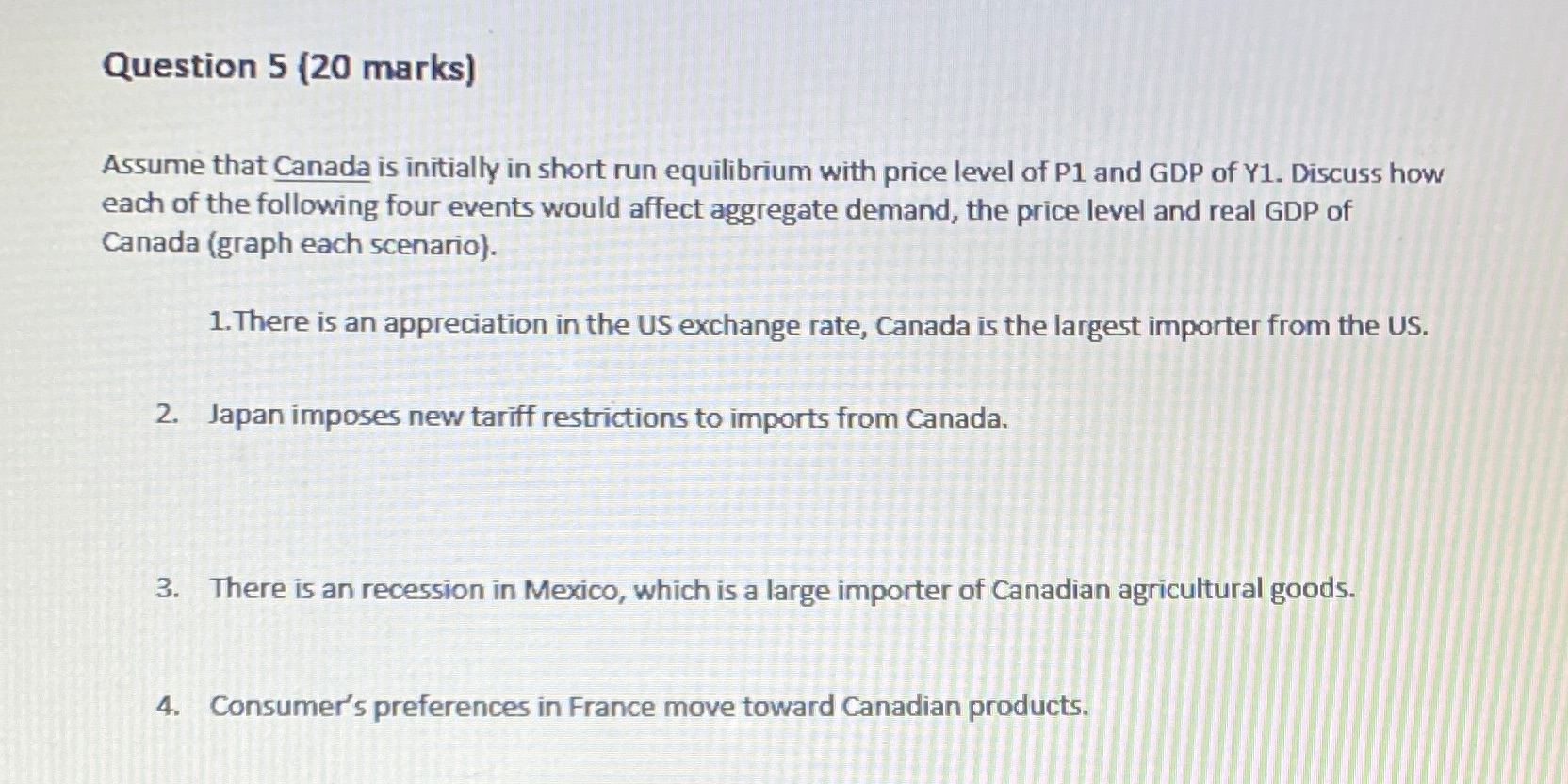  Question 5 (20 marks) Assume that Canada is initially in short