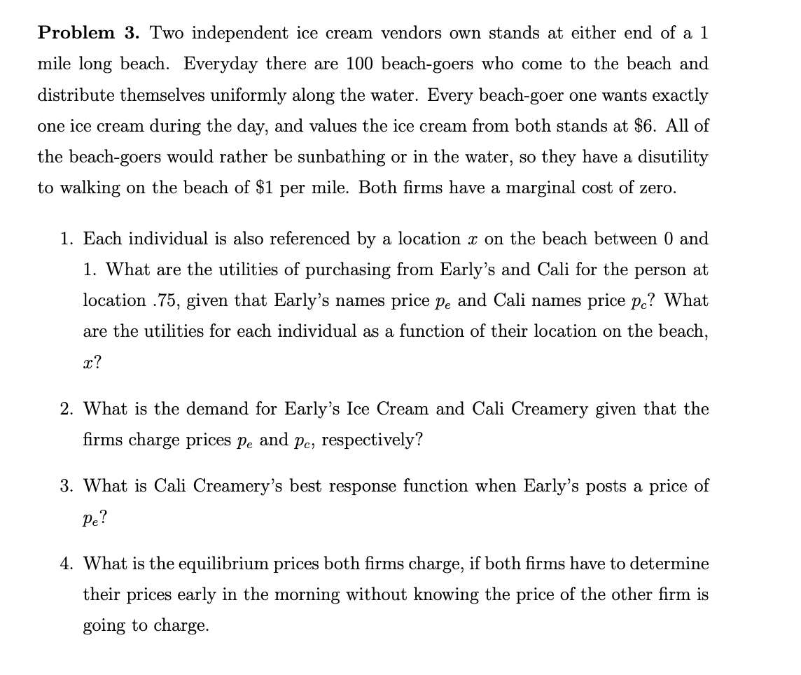 please write specific steps, thank you Problem 3. Two independent ice cream