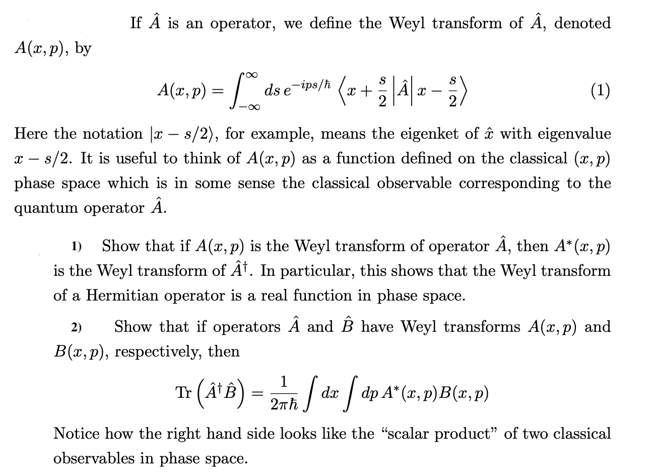  If A is an operator, we define the Weyl transform of