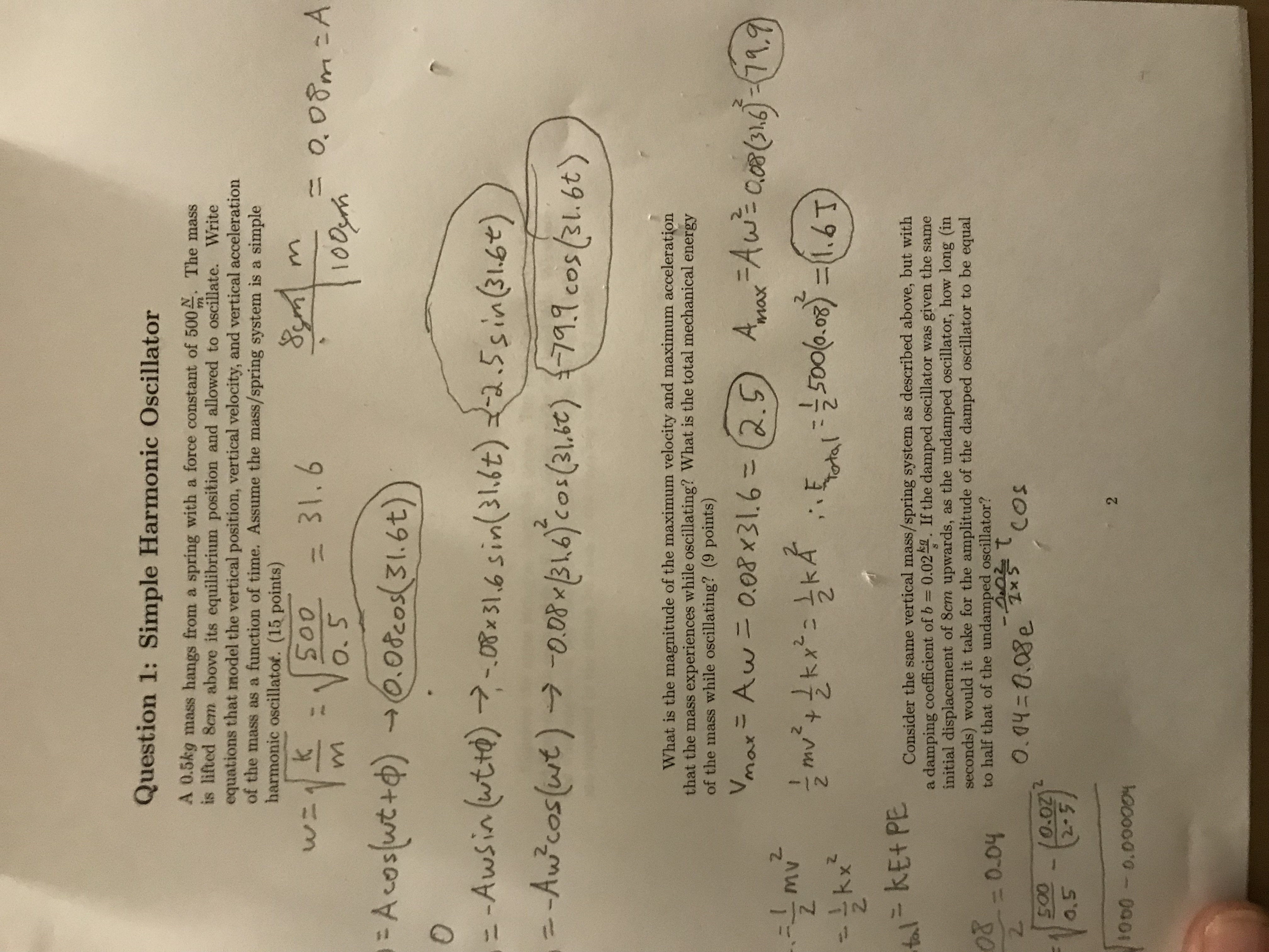 Question 1: Simple Harmonic Oscillator A 0.5kg mass hangs from a