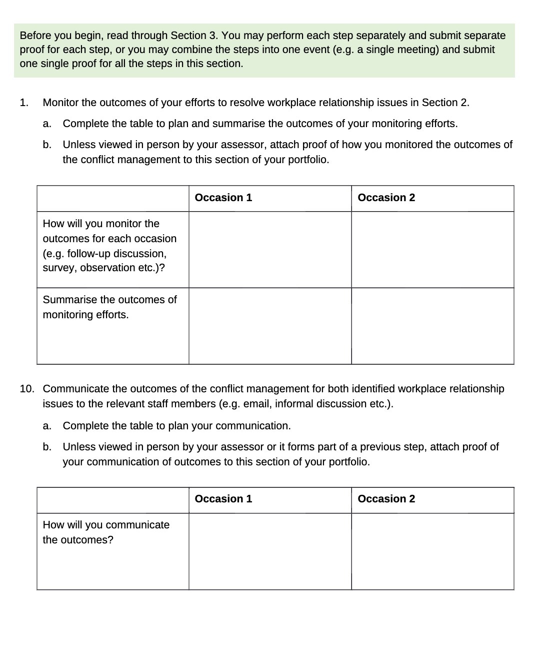 Before you begin, read through Section 3. You may perform each