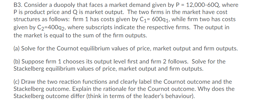 thank you for your help B3. Consider a duopoly that faces a