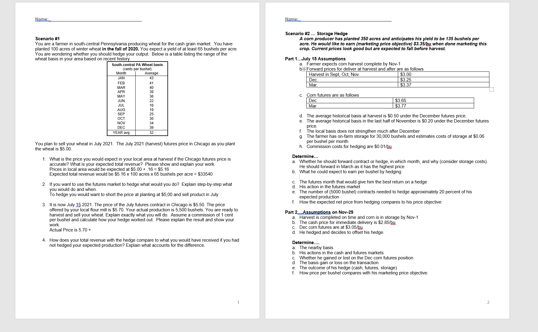 Hello please answer Part 2 question E and F Name: Name: Scenario