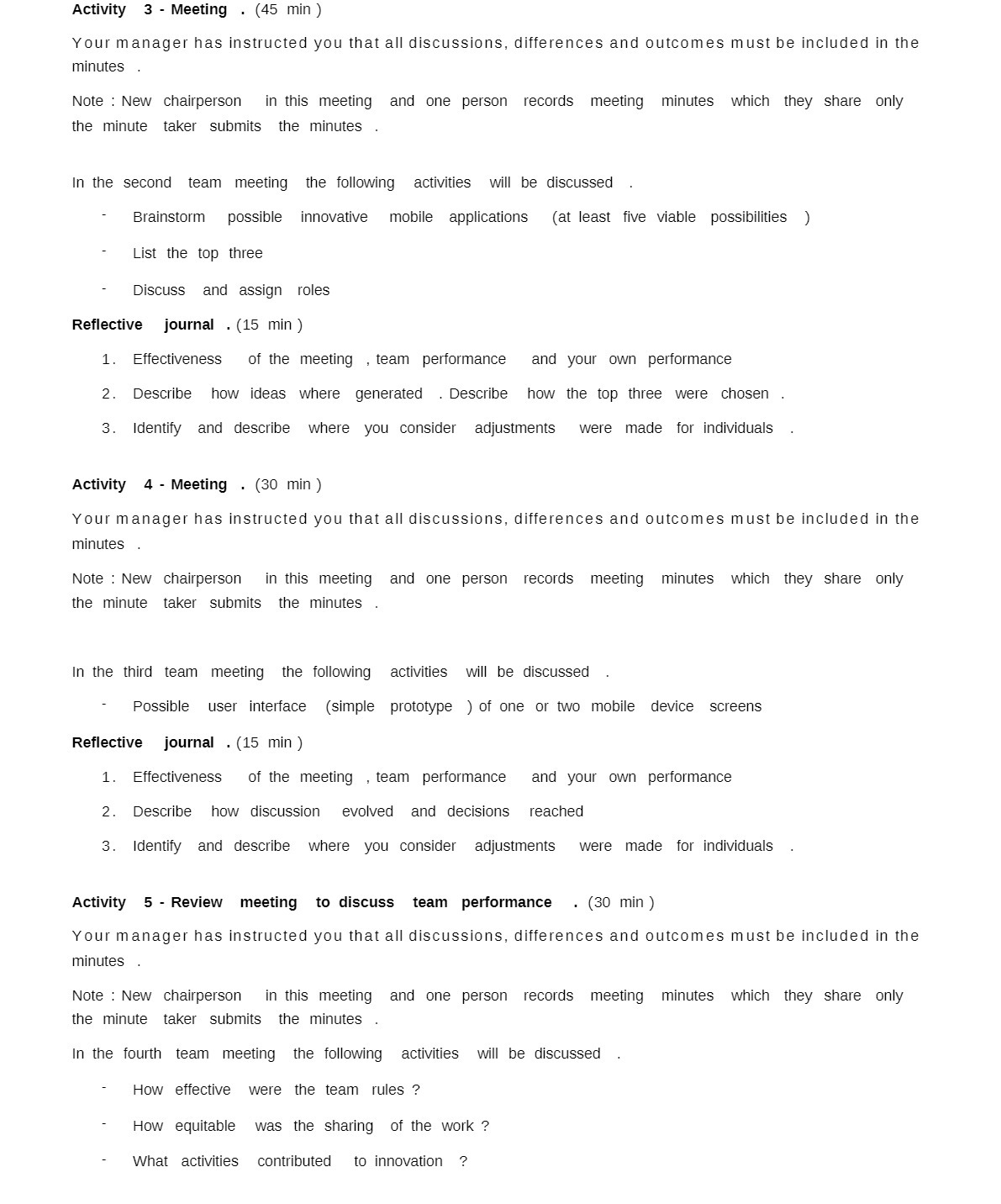  Activity 3 - Meeting . (45 min) Your manager has instructed