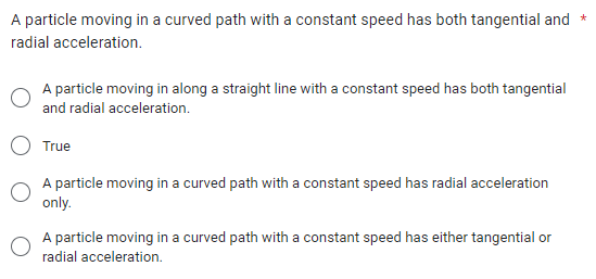 circular motion, the acceleration and velocity are parallel to each other. C