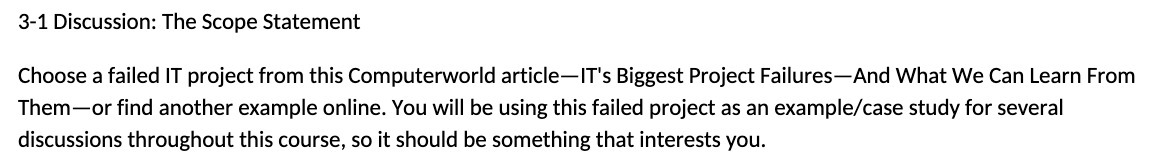  3-1 Discussion: The Scope Statement Choose a failed IT project from