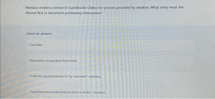 Products and services screen? Select an answer: Fill in the Quantity on