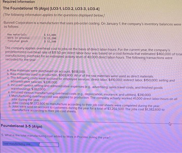 to the questions displayed below.) Bunnell Corporation is a manufacturer that uses