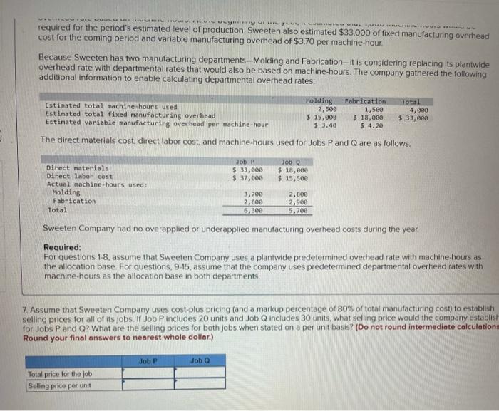 estimated that 4.000 machine hours would be required for the period's estimated