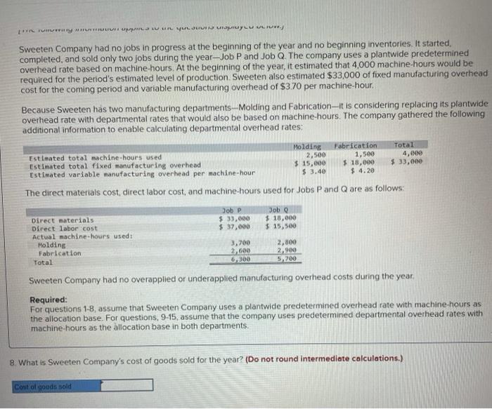 level of production Sweeten also estimated $33,000 of fixed manufacturing overhead cost