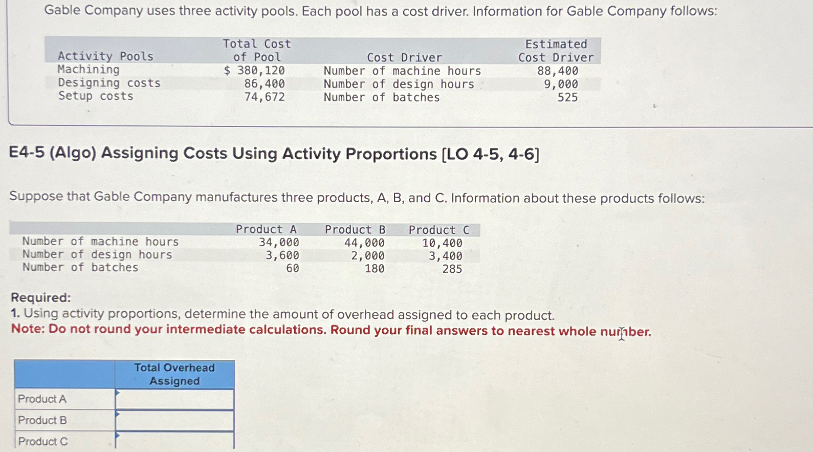 Gable Company uses three activity pools. Each pool has a cost
