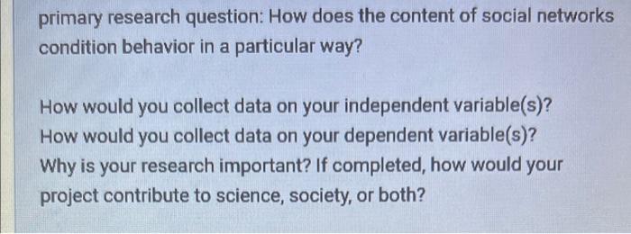 help please primary research question: How does the content of social networks