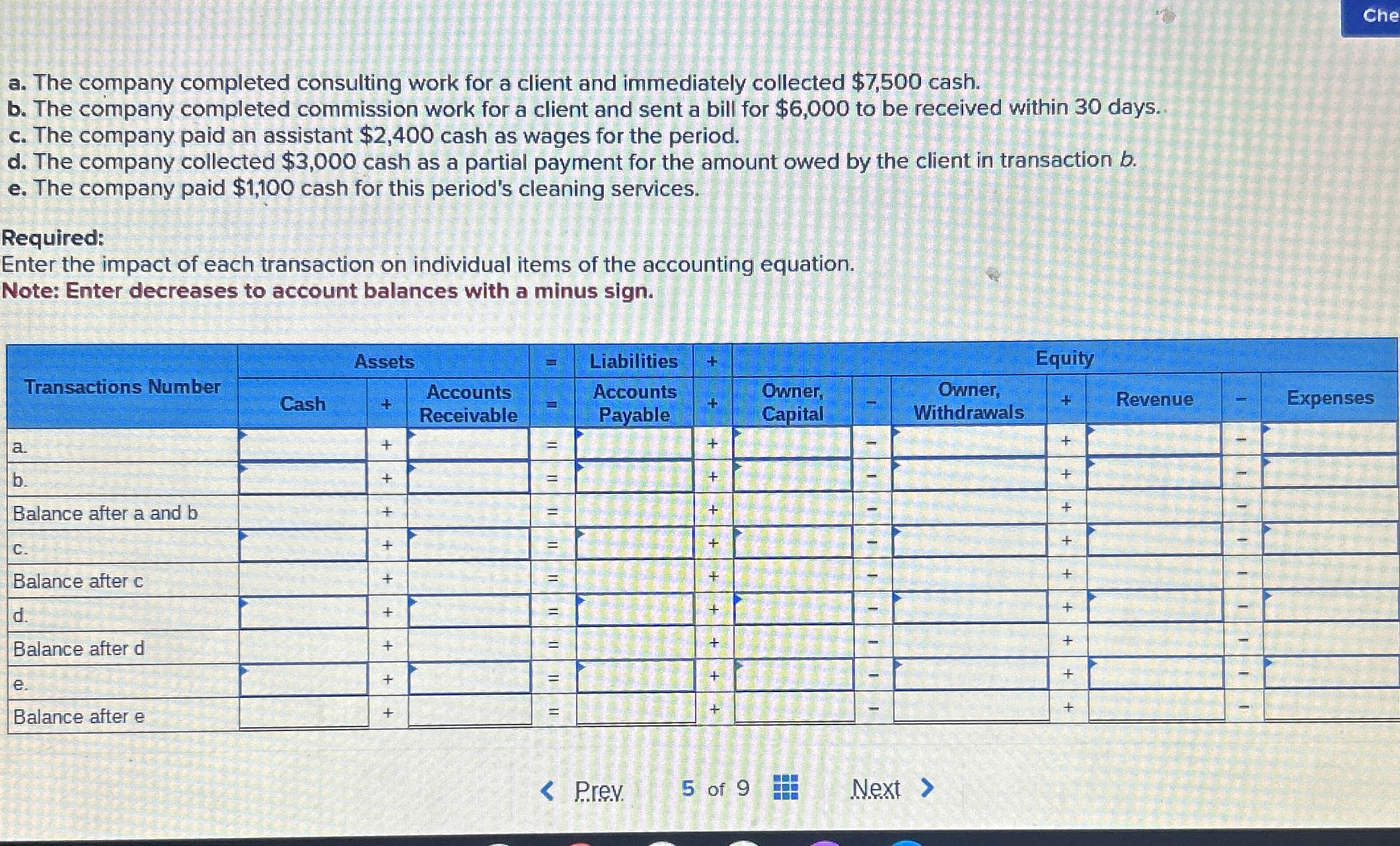  a. The company completed consulting work for a client and immediately
