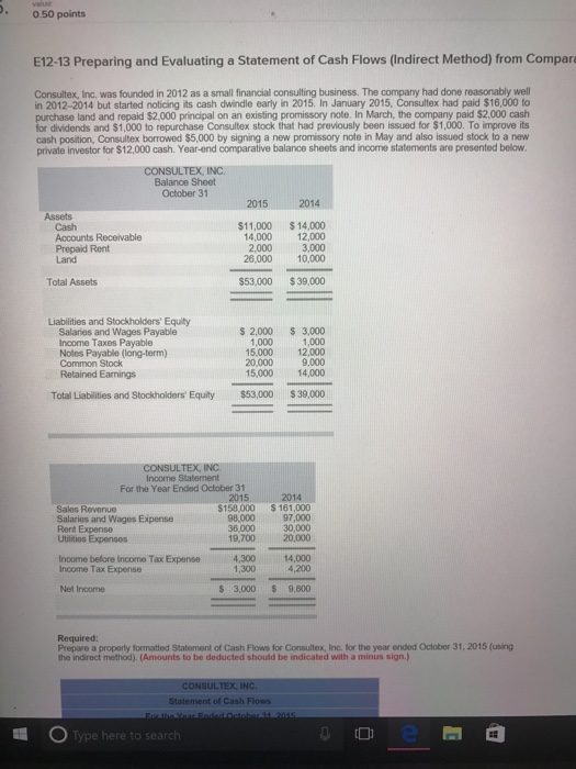  0.50 points E12-13 Preparing and Evaluating a Statement of Cash Flows