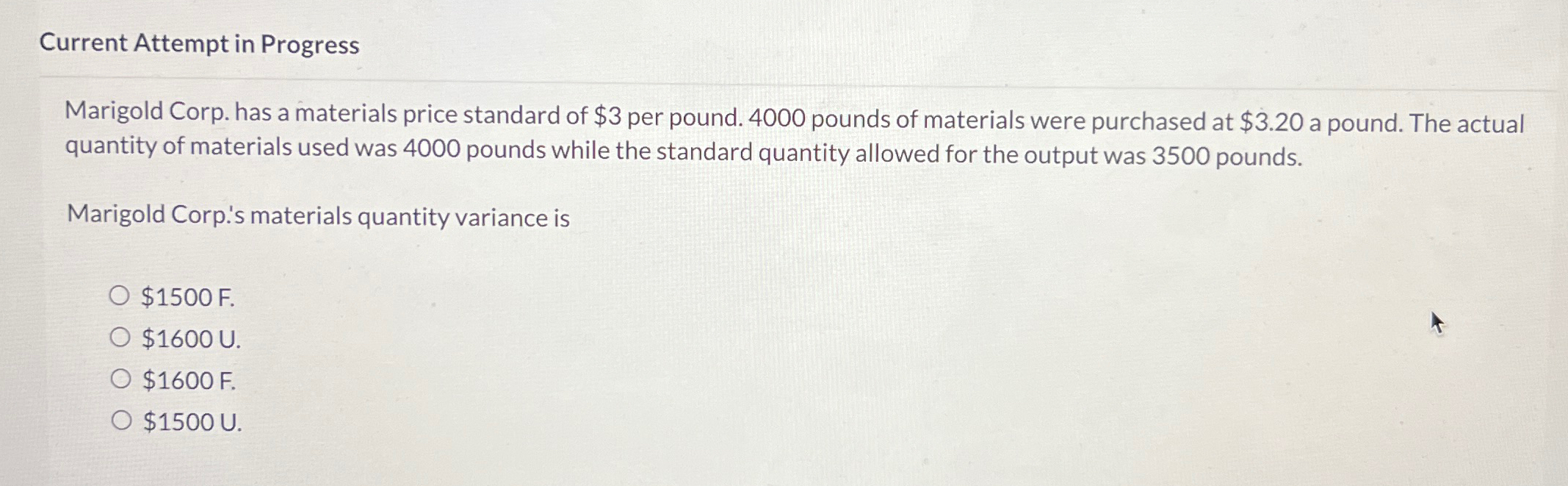  Current Attempt in Progress Marigold Corp. has a materials price standard