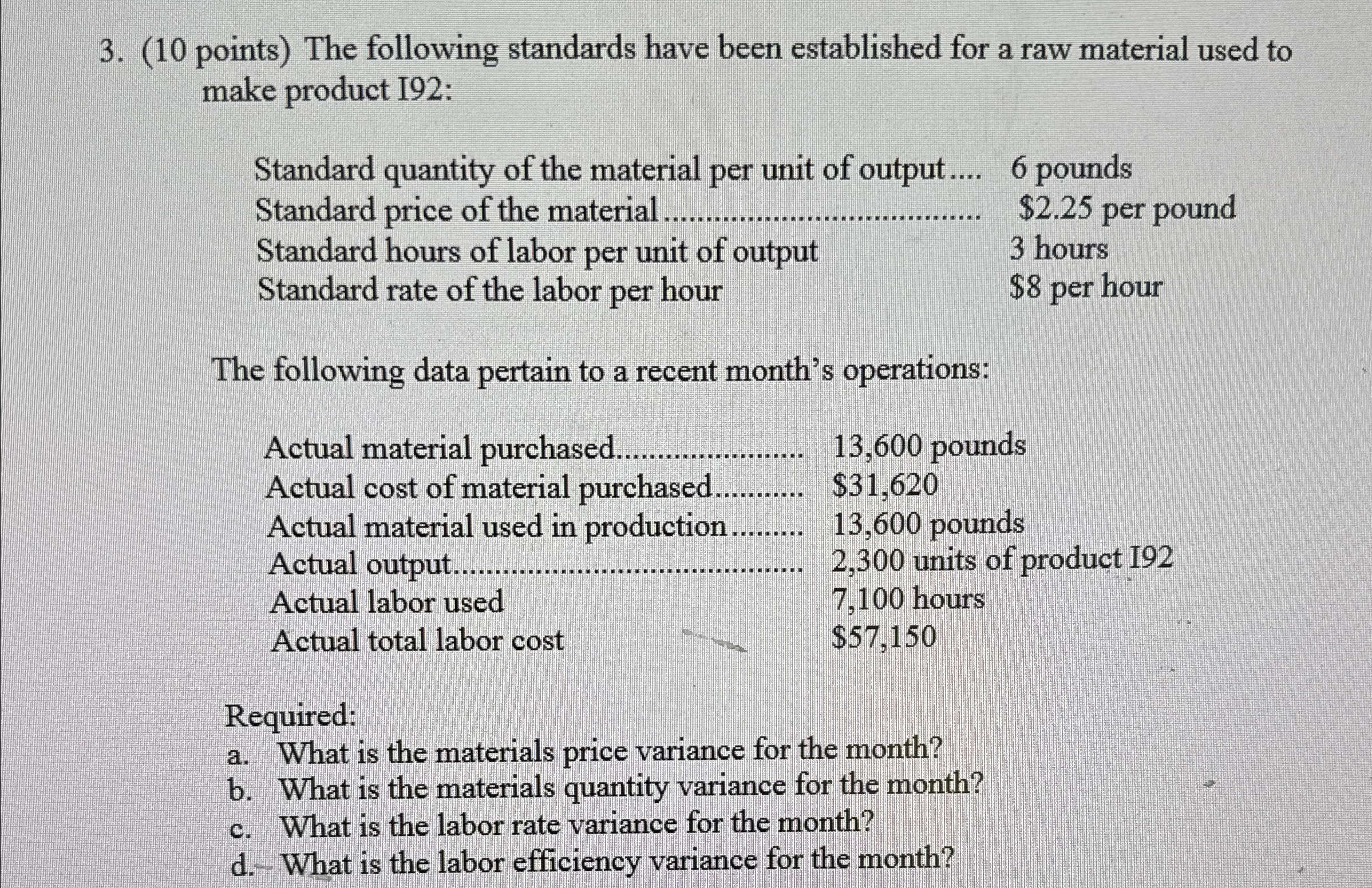  (10 points) The following standards have been established for a raw