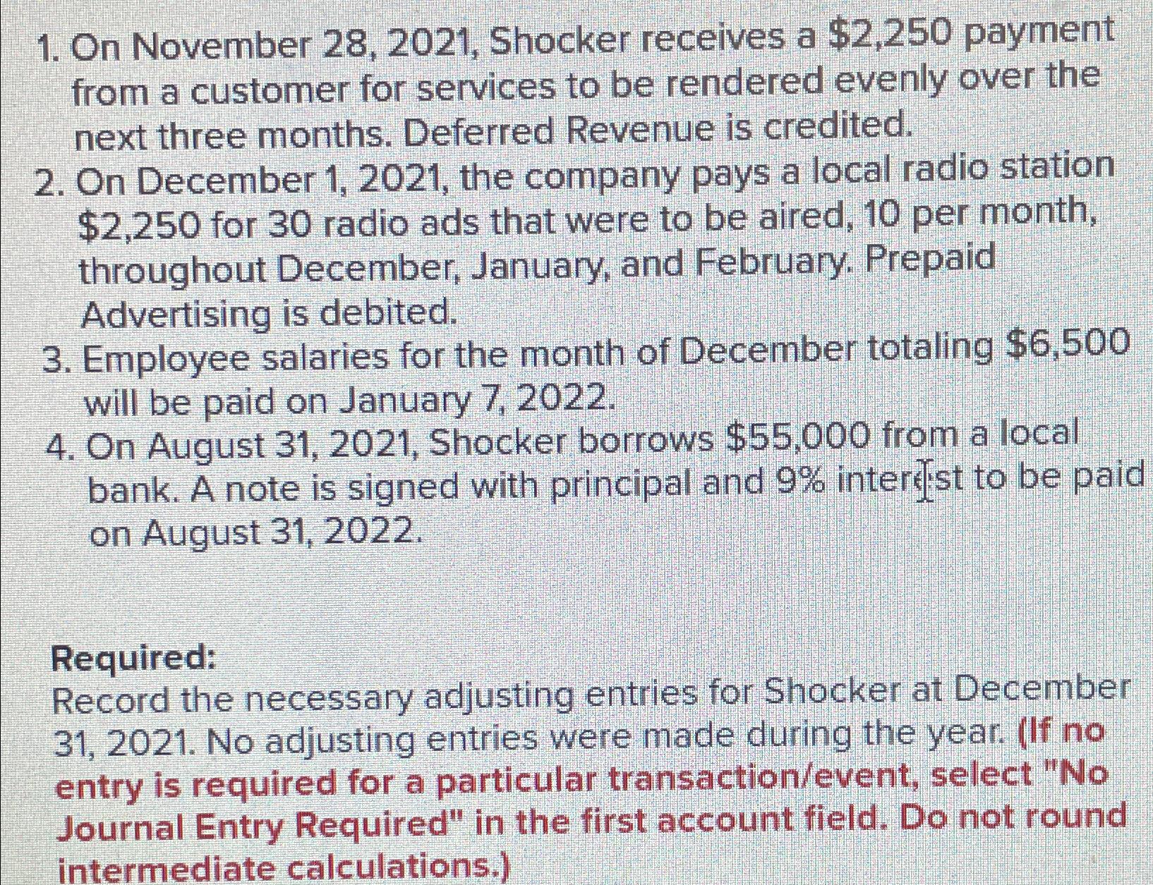  On November 28,2021, Shocker receives a $2,250 payment from a customer