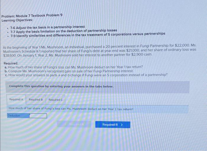 need A, B and C Problem: Module 7 Textbook Problem 9 Learning