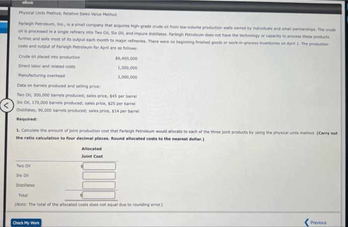  please help Physical Units Method, Relative Sales Value Method Farlelgh Petrolewm,