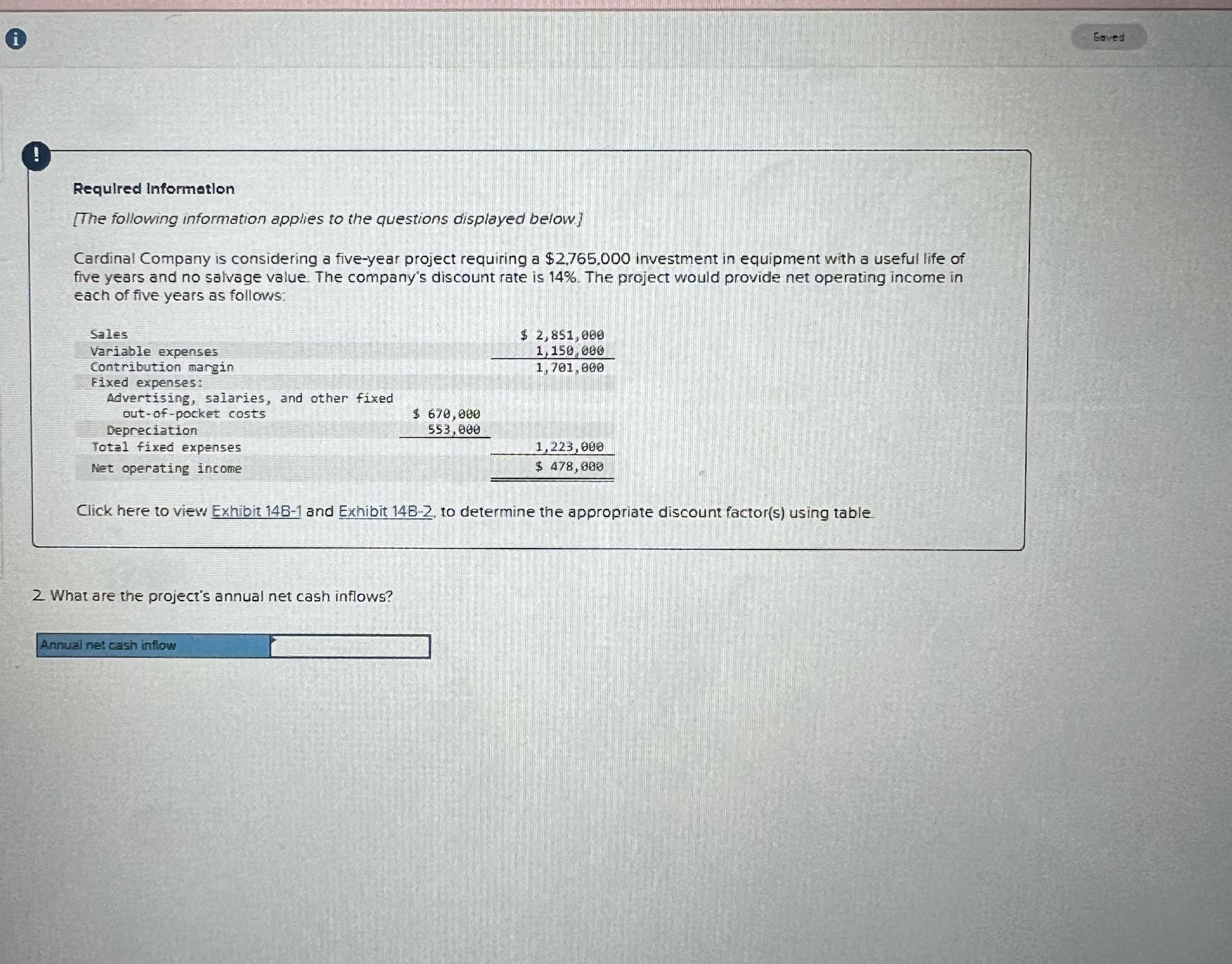  i ! Requlred Information [The following information applies to the questions