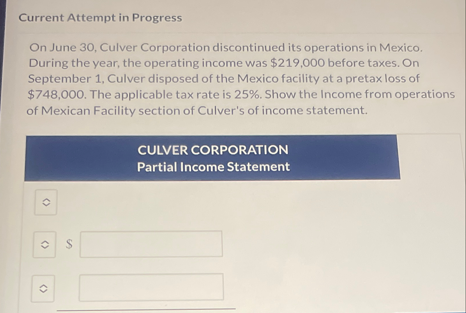  Current Attempt in Progress n June 30, Culver Corporation discontinued its