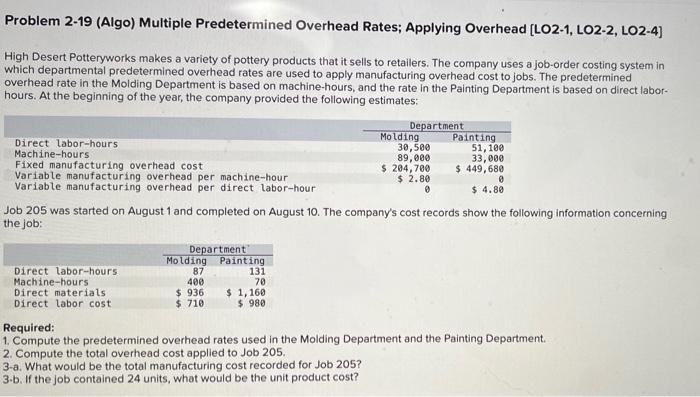 please answer required 1,2, 3a, 3b Problem 2-19 (Algo) Multiple Predetermined Overhead
