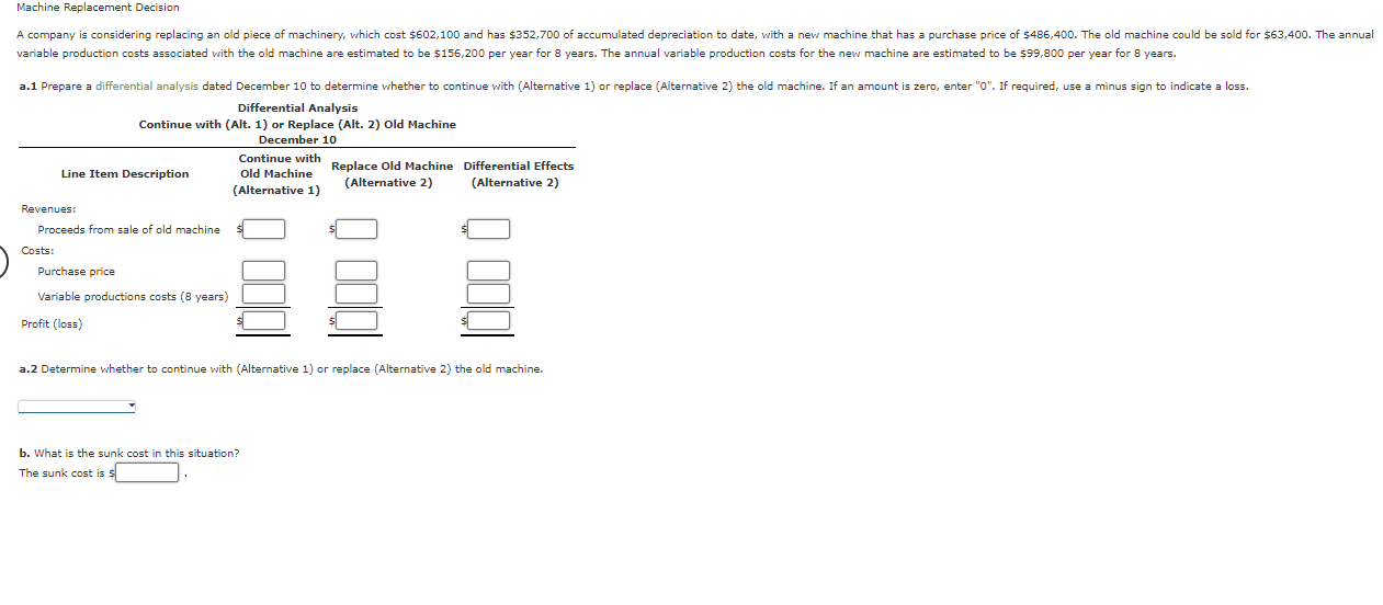  Machine Replacement Decision Differential Analysis Continue with (Alt.1) or Replace (Alt.2)