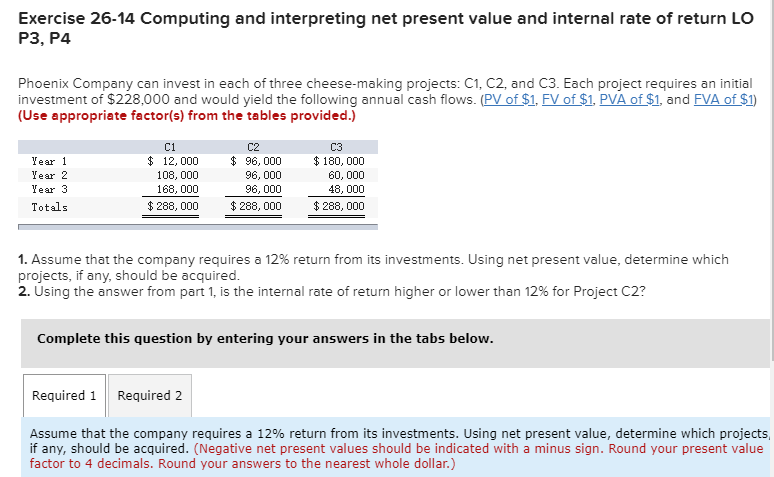  Exercise 26-14 Computing and interpreting net present value and internal rate