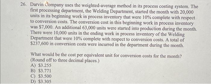 Please explain the process with the calculation 26. Darvin Company uses the