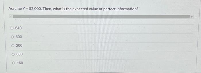 question. Note: You want to maximize your expected value. Choice 1 Decision