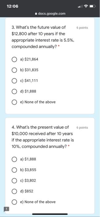  12:06 .docs.google.com 6 points 3. What's the future value of $12,800