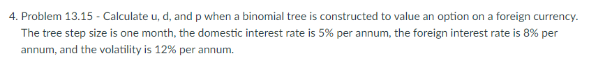 4. Problem 13.15 - Calculate u, d, and p when a