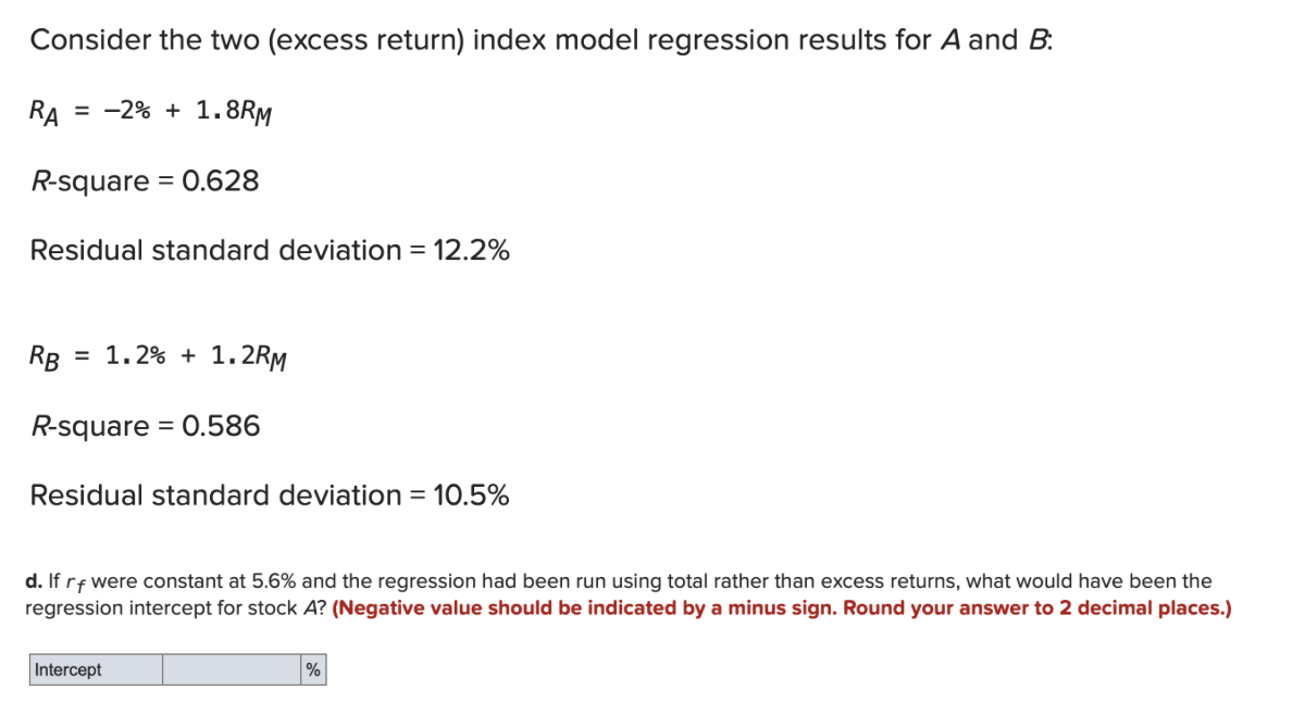  Consider the two (excess return) index model regression results for A