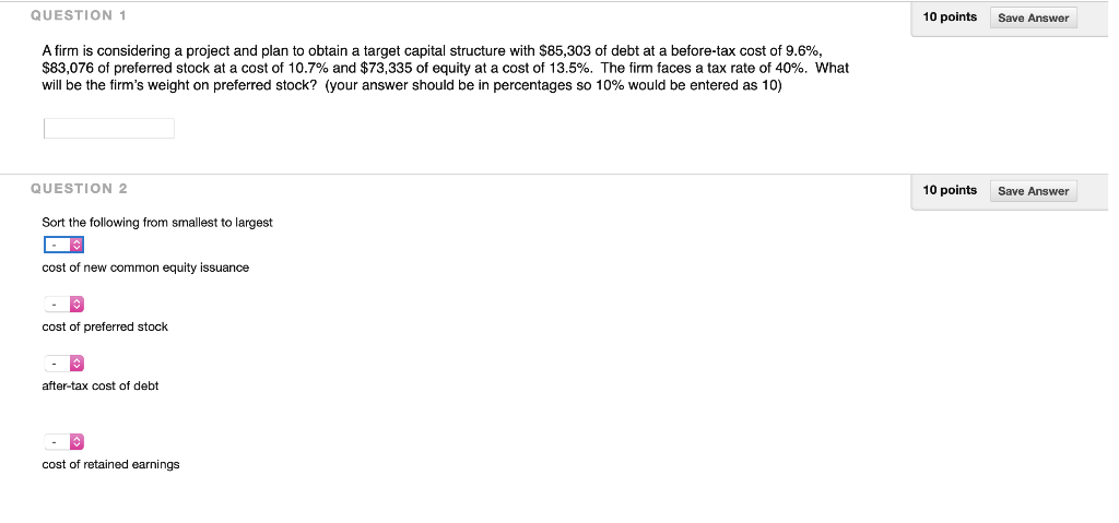 QUESTION 1 10 points Save Answer A firm is considering a
