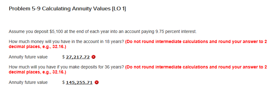  Problem 5-9 Calculating Annuity Values [LO 1] Assume you deposit $5,100