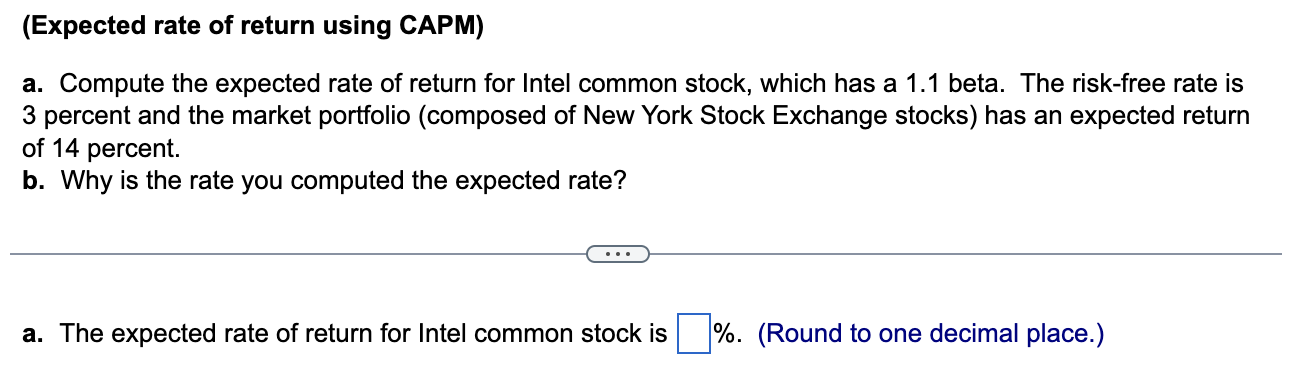 (Expected rate of return using CAPM) a. Compute the expected rate