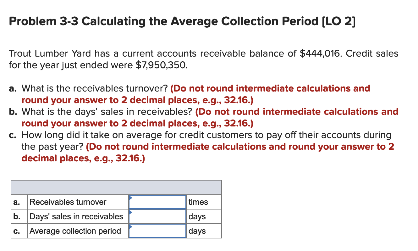  Problem 3-3 Calculating the Average Collection Period [LO 2] Trout Lumber