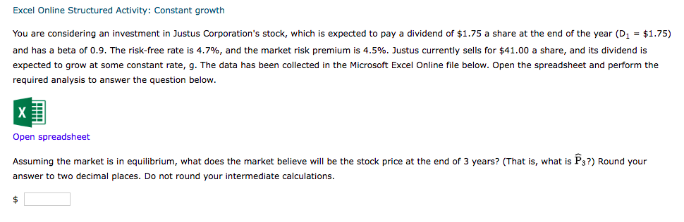 Excel Online Structured Activity: Constant growth You are considering an investment