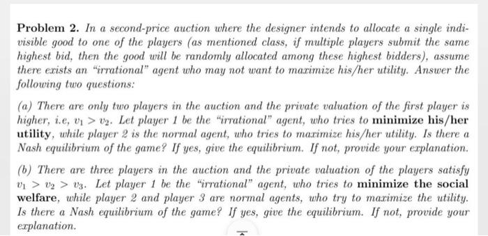  Problem 2. In a second-price auction where the designer intends to